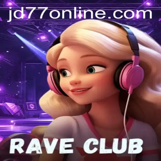 Explore the Exciting World of RaveClub: A Dive into JD77